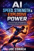 Joe Correa - AI Speed, Strength & Explosive Power, Häftad. Tillgänglighet: Lägg i varukorg