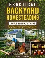 Amy Patrick - Practical Backyard Homesteading, Häftad. Tillgänglighet: Lägg i varukorg
