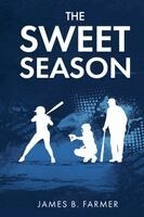 James B Farmer - Sweet Season, Häftad