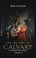 Jack Cochran - Pattern of Calvary, Inbunden