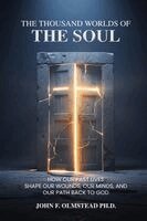 John F Olmstead - Thousand Worlds of the Soul, Häftad