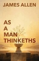James Allen - As A Man Thinketh, Häftad