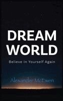 Alexander McEwen - DreamWorld, Inbunden