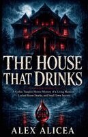 Alicea - House That Drinks, Häftad