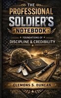 Clemons S Duncan - Professional Soldier's Notebook, Häftad. Tillgänglighet: Lägg i varukorg