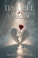 Ngozichukwu O Kemp - Trouble in Paradise, Häftad