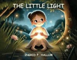 Ingrid P Hallum - Little Light, Häftad