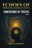 Dalia DuBois - Dimensions Of Truths, Häftad. Tillgänglighet: Lägg i varukorg