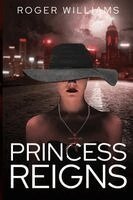 Roger D Williams - Princess Reigns, Häftad. Tillgänglighet: Lägg i varukorg