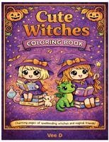Vee D - Cute Witches Coloring Book, Häftad