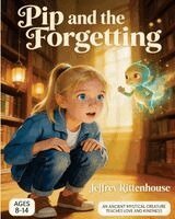 Jeffrey Rittenhouse - Pip and the Forgetting, Häftad
