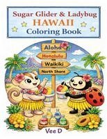 Vee D - Sugar Glider & Ladybug - Hawaii Coloring Book, Häftad
