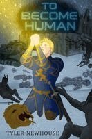 Tyler Newhouse - To Become Human, Häftad