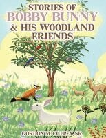 Gordon M Culley - Stories of Bobby Bunny & His Woodland Friends, Häftad