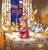 Judy Berk - Hug, Hug, Ladybug, Inbunden