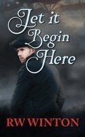 R W Winton - Let it Begin Here, Häftad