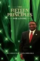 Sabelo Sam Gasela Mhlanga - Fifteen Positive Principles for Living, Häftad. Tillgänglighet: Lägg i varukorg