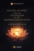 Giới Hương Bhikṣuṇī Tn - Healing Methods Through The Wisdom Of The Mahāratnakūṭa Sūtra, Häftad. Tillgänglighet: Lägg i varukorg