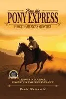 Blake Whitworth - How the Pony Express Forged America's Frontier, Häftad. Tillgänglighet: Lägg i varukorg