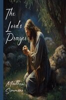 Matthew Simmons - Lord's Prayer, Häftad. Tillgänglighet: Lägg i varukorg