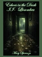 Mary Christine Speranza - Echoes in the Dark 2 - Llosombra, Inbunden