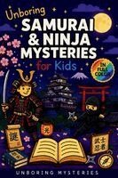 Unboring Mysteries - Unboring Samurai & Ninja Mysteries for Kids, Häftad
