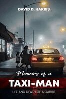 David D Harris - Memoirs Of A Taxi-Man, Häftad