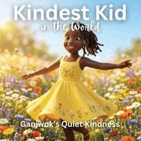 Jessie Hansen - Kindest Kid in the World, Ganjwok's Quiet Kindness, Häftad