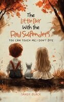 Sandy Black - Little Boy with the Red Suspenders, Inbunden