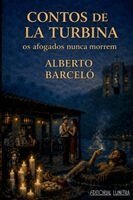 Alberto Barcelo - Contos de La Turbina, Häftad