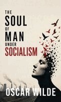 Oscar Wilde - Soul of Man Under Socialism, Inbunden