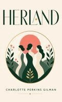 Charlotte Perkins Gilman - Herland, Inbunden
