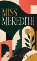 Amy Levy - Miss Meredith, Inbunden