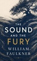 William Faulkner - Sound and the Fury, Inbunden