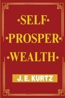 Jason Kurtz - Self Prosper Wealth, Häftad