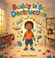 Deirdre J Mitchell - Buddy Is So Destructive, Inbunden. Tillgänglighet: Lägg i varukorg