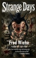 Fred Wiehe - Strange Days, Häftad