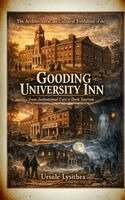 Ursule Lysithea - Architectural and Cultural Evolution of the Gooding University Inn, Häftad