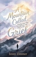 Jenny Zimmer - Mountain Called Grief, Häftad. Tillgänglighet: Lägg i varukorg
