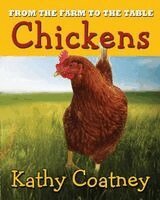 Kathy Coatney - From the Farm to the Table Chickens, Häftad