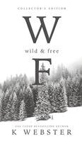 K Webster - Wild and Free, Inbunden