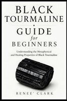 Black Tourmaline Guide for Beginners