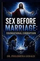 Philomena Gerald - Sex Before Marriage, Häftad. Tillgänglighet: Lägg i varukorg