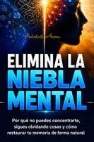 Bolakale Aremu - Elimina la Niebla Mental, Häftad