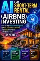 Joe Correa - AI for Short-Term Rental (Airbnb) Investing, Häftad. Tillgänglighet: Lägg i varukorg