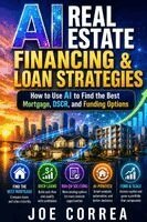 Joe Correa - AI Real Estate Financing & Loan Strategies, Häftad. Tillgänglighet: Lägg i varukorg