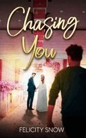 Felicity Snow - Chasing You, Häftad. Tillgänglighet: Lägg i varukorg