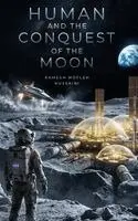 Ramesh Mofleh Hussaini - Humans and the Conquest of the Moon, Inbunden. Tillgänglighet: Lägg i varukorg