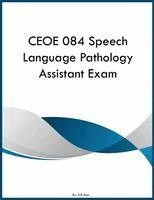 CEOE 084 Speech Language Pathology Assistant Exam
