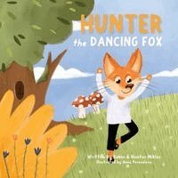 Robin Mikles, Hunter Mikles - Hunter the Dancing Fox, Häftad. Tillgänglighet: Lägg i varukorg